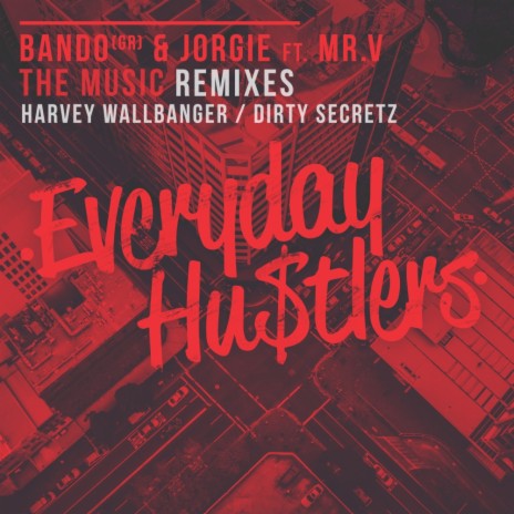 The Music (Dirty Secretz Remix) ft. Jorgie & Mr.V | Boomplay Music
