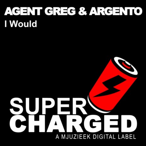 I Would (Original Mix) ft. Argento | Boomplay Music