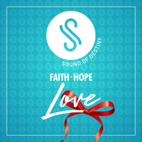 Faith, Hope, Love | Boomplay Music