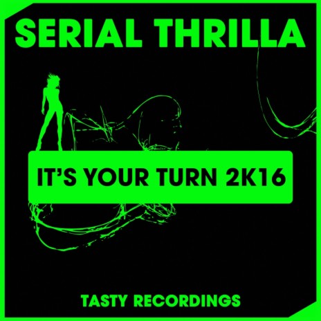 It's Your Turn 2K16 (Serial Thrilla's 2K16 Dub)