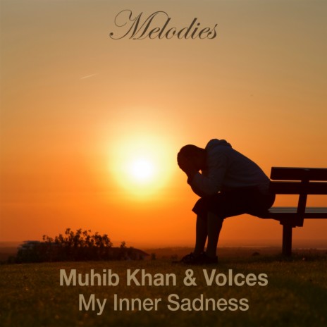 My Inner Sadness (Original Mix) ft. VoIces | Boomplay Music