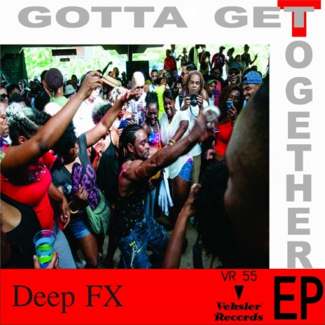 Gotta Get Together (Original Mix)