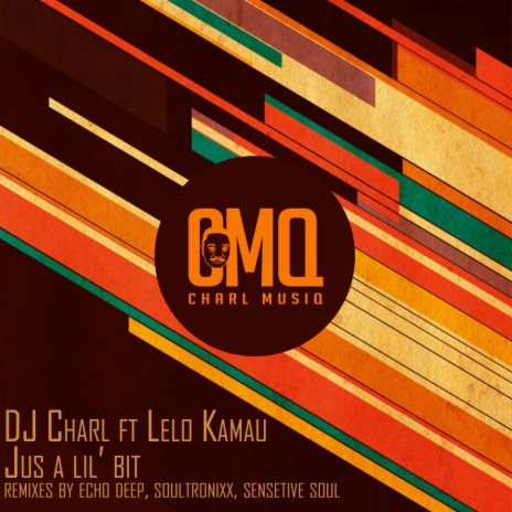 Jus A Lil Bit (Echo Deep Remix) ft. Lelo Kamau