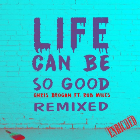 Life Can Be So Good (Rich B & Parnix Dub Life Remix) ft. Rob Miles | Boomplay Music