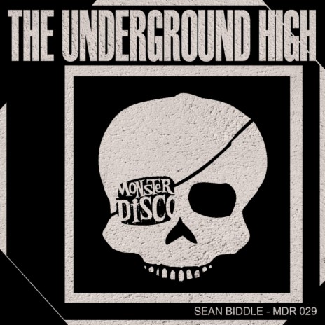 The Underground High (Original Mix) | Boomplay Music