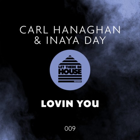 Lovin You (Original Mix) ft. Inaya Day