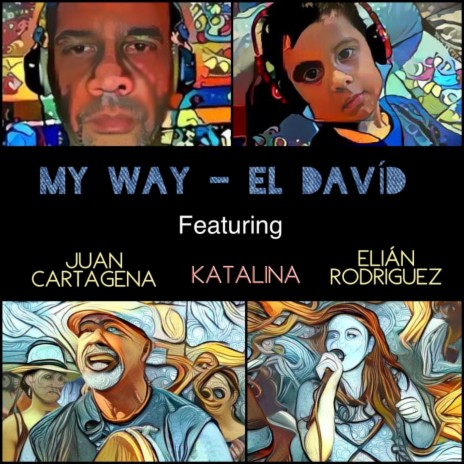 My Way (feat. Juan Cartagena, Katalina & Elián Rodriguez) | Boomplay Music