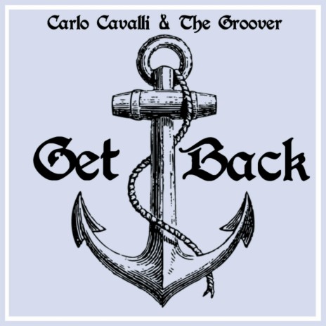 Get Back (Original Mix) ft. The Groover
