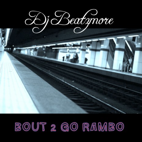 Bout 2 Go Rambo | Boomplay Music