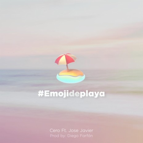 Emoji de Playa (feat. Jose Javier) | Boomplay Music