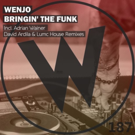Bringin' The Funk (Adrian Wainer Remix)