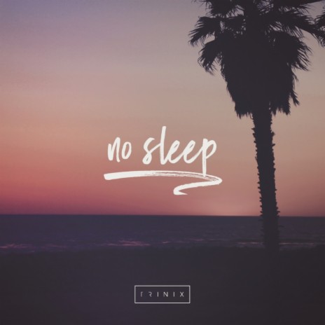 No Sleep | Boomplay Music