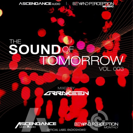 The Sound Of Tomorrow Vol. 003 (Continuous DJ Mix)
