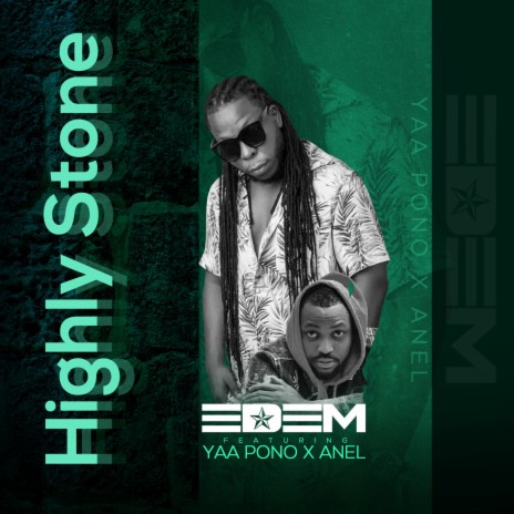 Highly Stone ft. Yaa pono & Anel