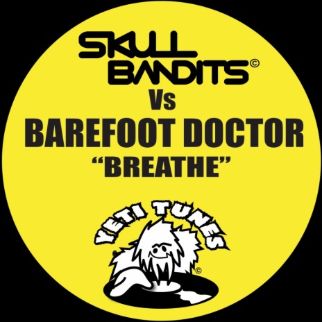 Breathe (Original Mix) ft. Barefoot Doctor