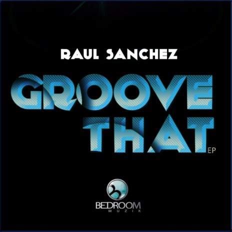 Groove That (Original Mix)