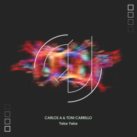 Yeke Yeke (Original Mix) ft. Toni Carrillo | Boomplay Music