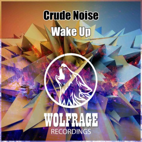Wake Up (Original Mix) ft. Wolfrage | Boomplay Music