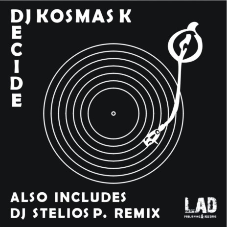Decide (DJ Stelios P. Remix)