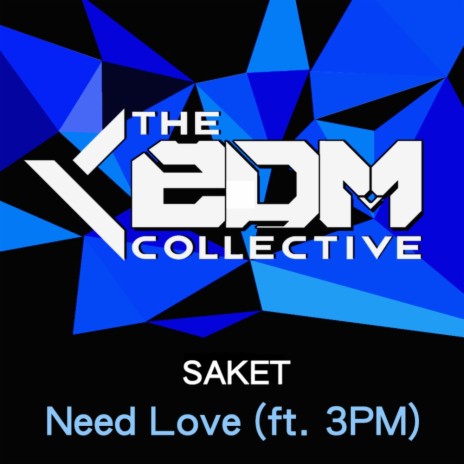 Need Love (Original Mix) ft. 3PM | Boomplay Music