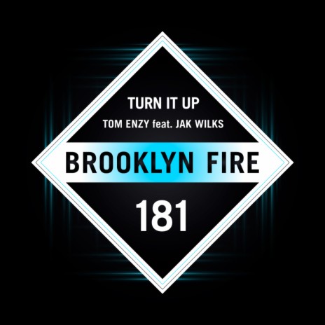 Turn It Up (Original Mix) ft. Jak Wilks | Boomplay Music