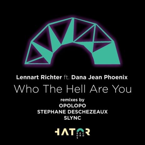 Who The Hell Are You (Origina Mix) ft. Dana Jean Phoenix