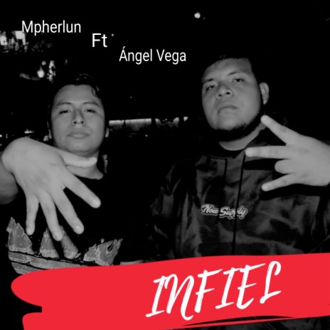 Infiel ft. Angel Vega | Boomplay Music