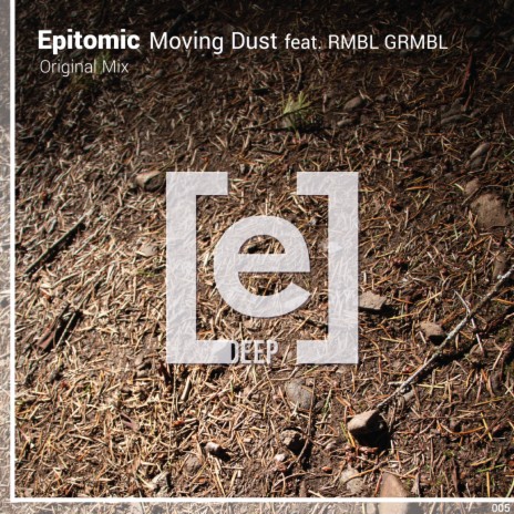 Moving Dust ft. RMBL GRMBL | Boomplay Music