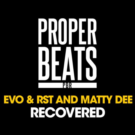 Recovered (Original Mix) ft. RST & Matty Dee