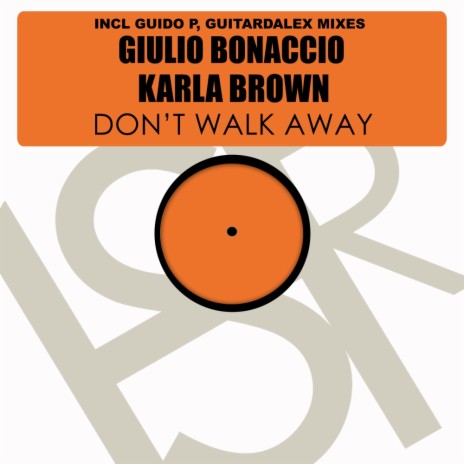 Don't Walk Away (Original Mix) ft. Karla Brown