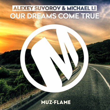 Our Dreams Come True (Original Mix) ft. Michael Li