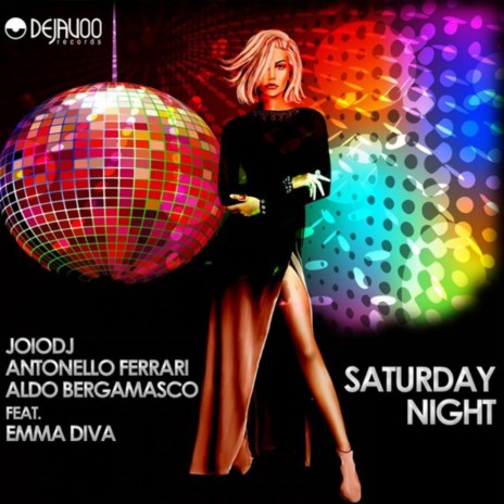 Saturday Night (F&b Mix) ft. Antonello Ferrari, Aldo Bergamasco & Emma Diva | Boomplay Music