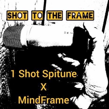 Shot to the Frame ft. MindFrame | Boomplay Music