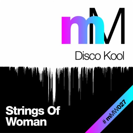 Strings Of Woman (Original Mix)