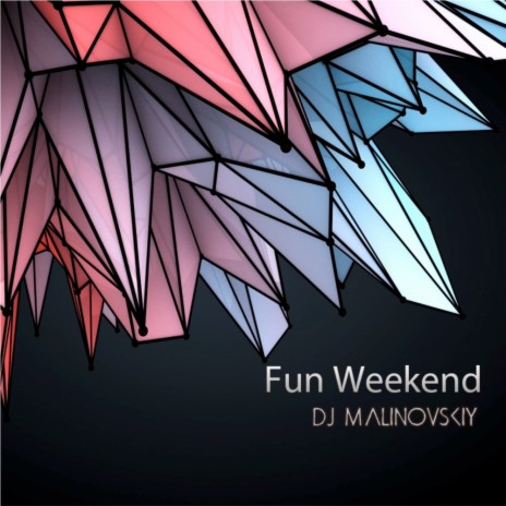 Fun Weekend (Original Mix) | Boomplay Music