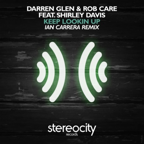 Keep Lookin Up (Ian Carrera Remix) ft. Rob Care & Shirley Davis