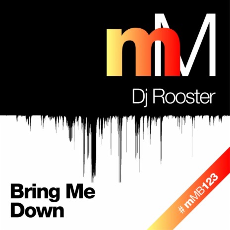 Bring Me Down (Original Mix) | Boomplay Music