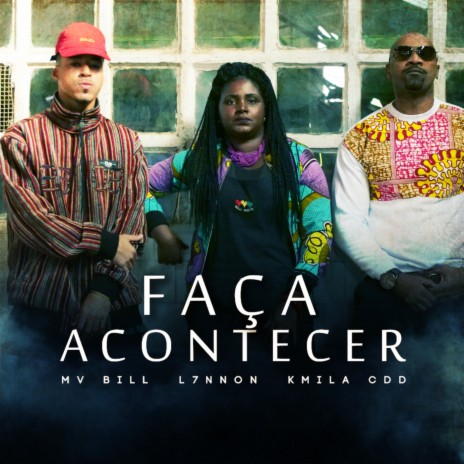 Faça Acontecer ft. Kmila CDD & L7nnon | Boomplay Music