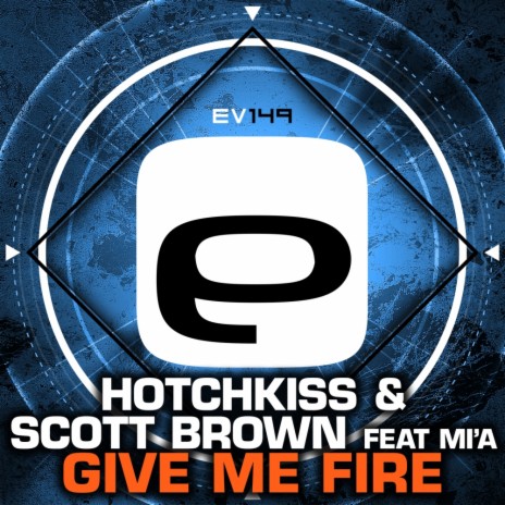 Give Me Fire (Original Mix) ft. Scott Brown & Mi'a | Boomplay Music