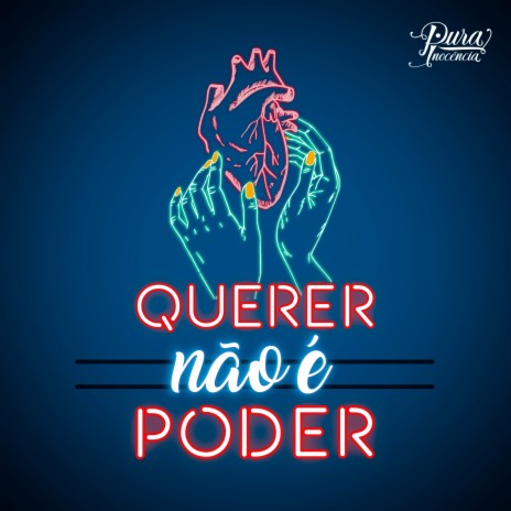 Querer Não É Poder | Boomplay Music