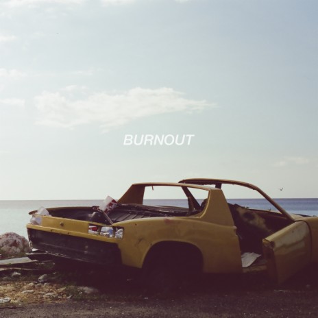 Burnout | Boomplay Music