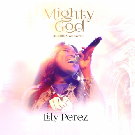 Mighty God (Olorun Agbaye) | Boomplay Music