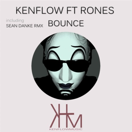Bounce (Original Mix) ft. Rones | Boomplay Music