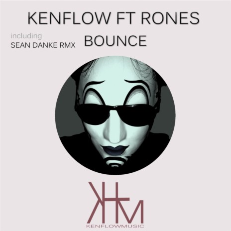 Bounce (Sean Danke Remix) ft. Rones | Boomplay Music