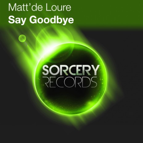 Say Goodbye (Original Mix)
