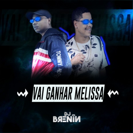 Vai Ganhar Melissa ft. MC Fp | Boomplay Music