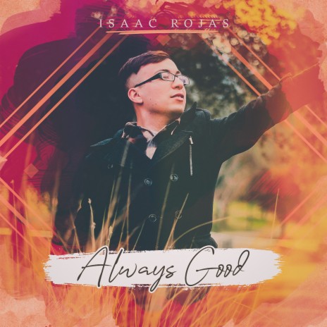 Always Good | Boomplay Music