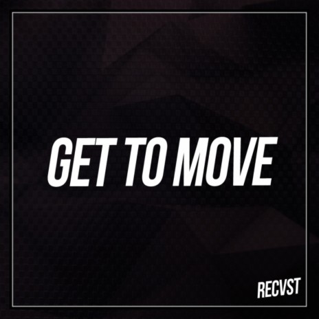 Get To Move (Original Mix)