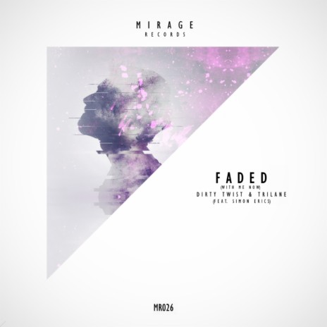 Faded (With Me Now) (Original Mix) ft. Trilane & Simon Erics | Boomplay Music