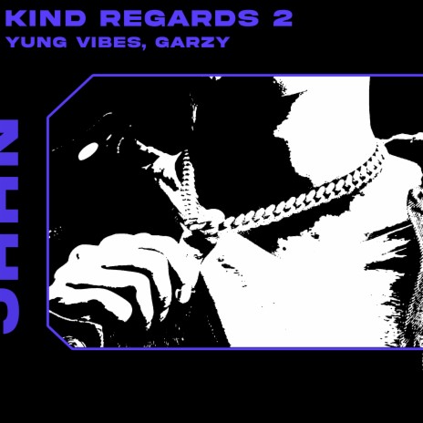 Kind Regards 2 ft. Garzy | Boomplay Music